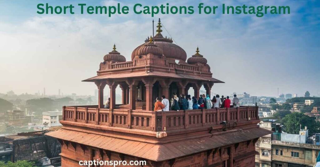 Short Temple Captions for Instagram