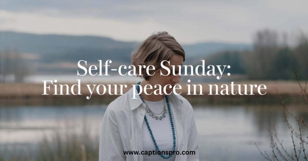 Sunday Captions for Instagram About Self Care