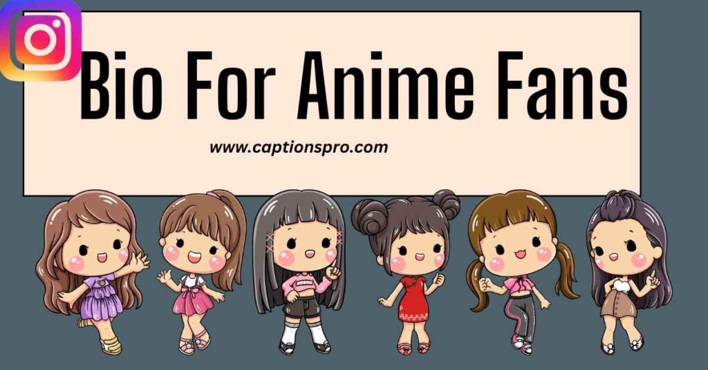 bio for anime fans