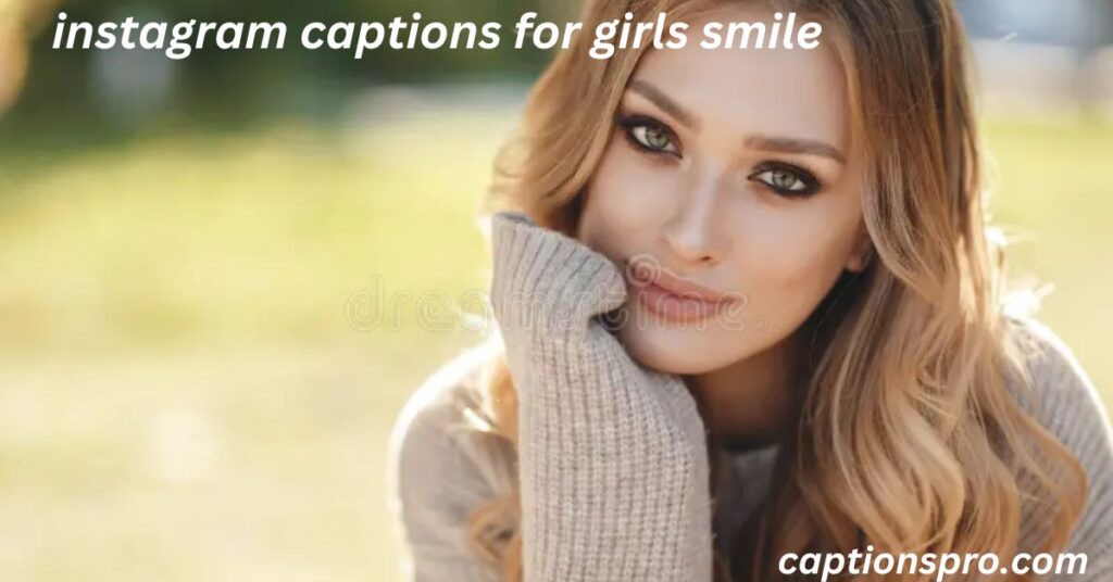 instagram captions for girls smile