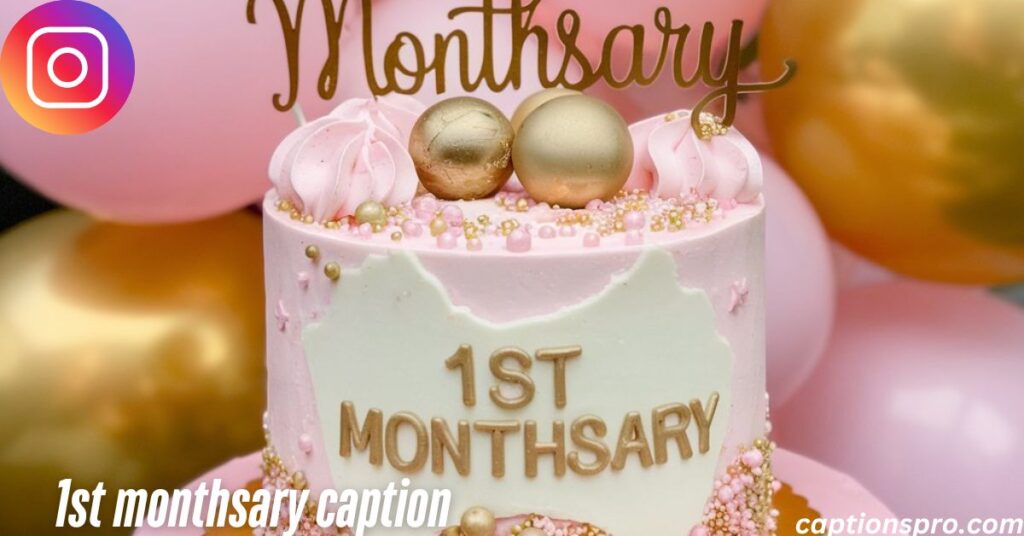 1st monthsary caption