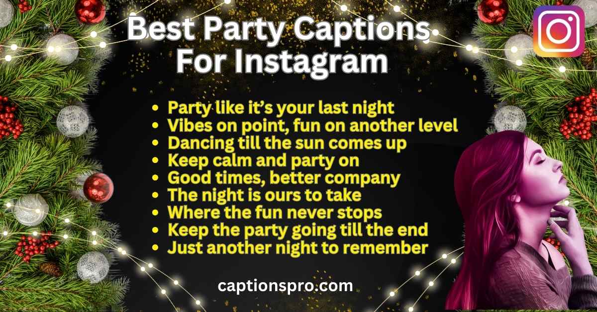 300+ Best Party Captions For Instagram 2025 - Captions Pro