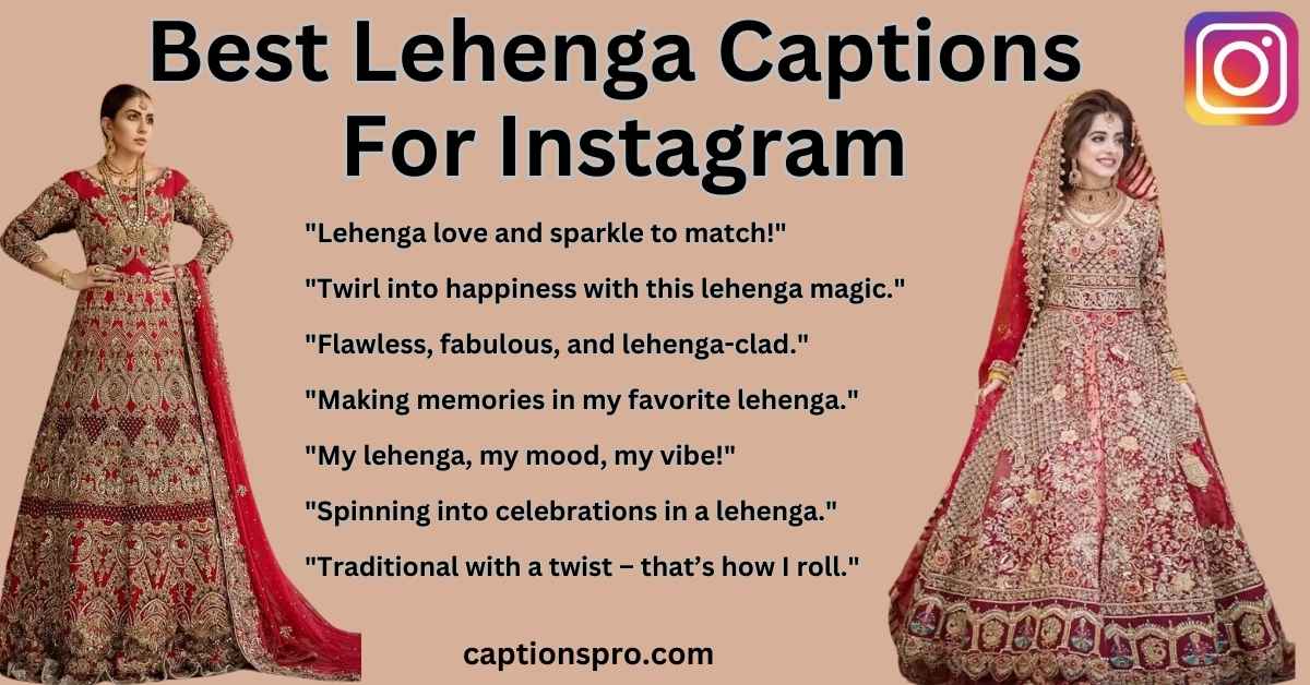 500+ Best Lehenga Captions For Instagram 2025 - Captions Pro