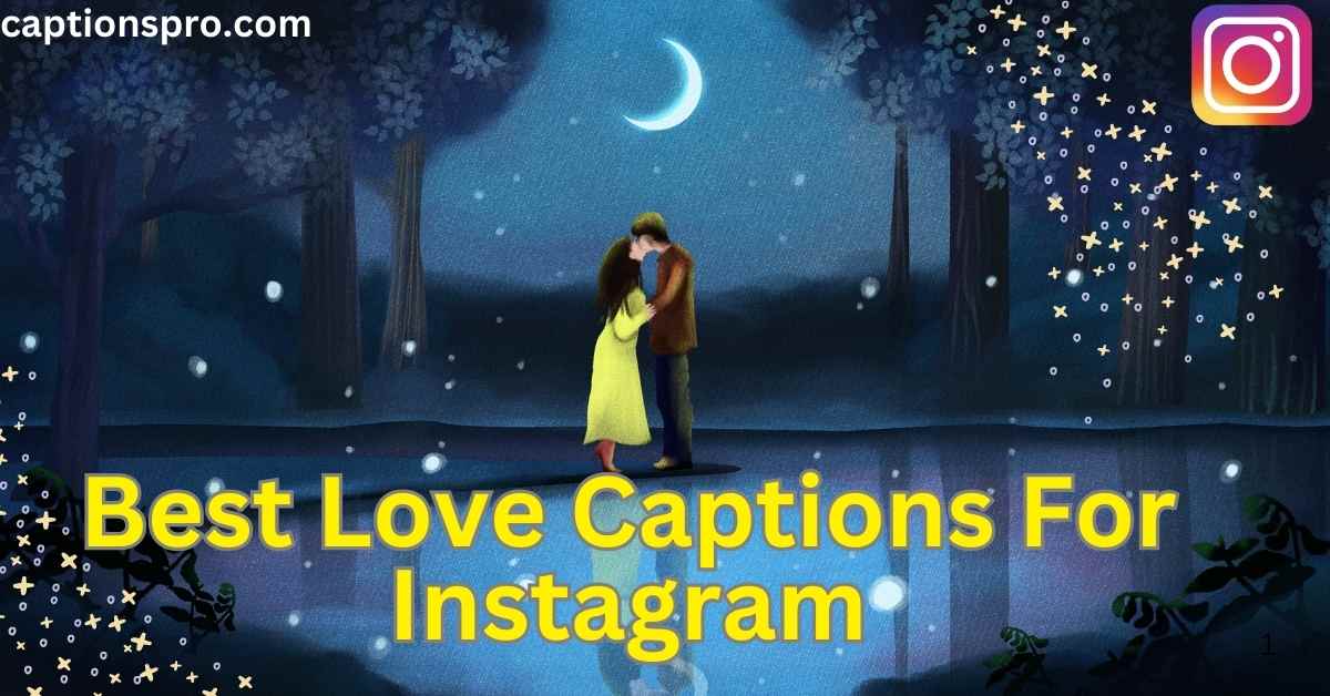 500+ Best Love Captions For Instagram 2025 - Captions Pro