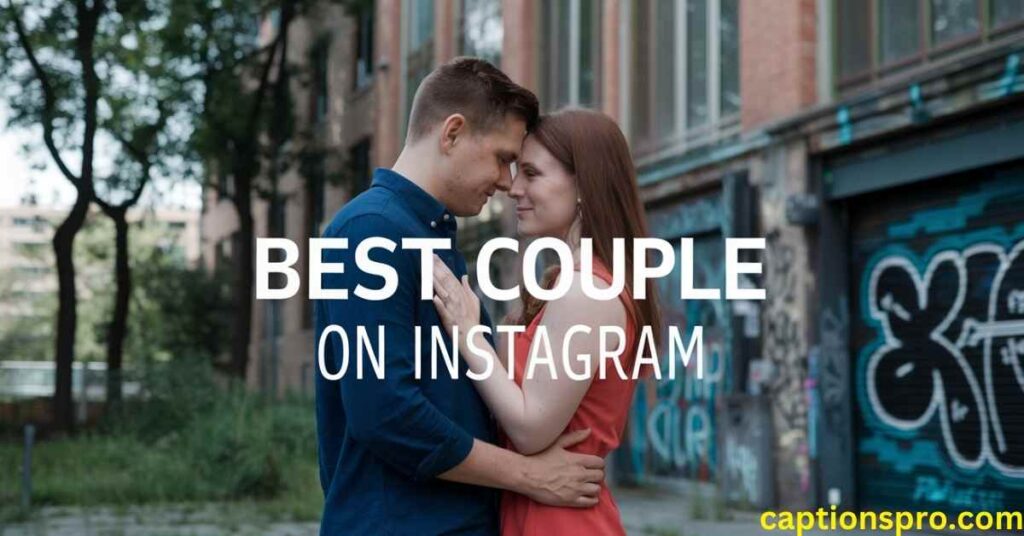 Best couple caption for instagram 