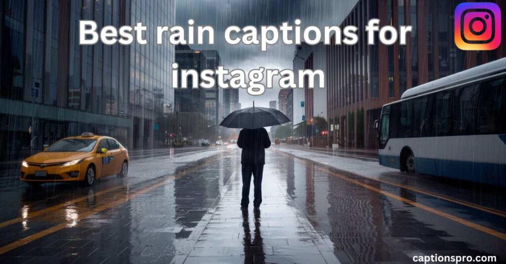 Best rain captions for instagram
