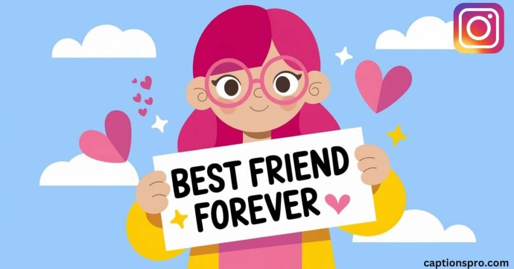Cute Best Friend Captions For Instagram