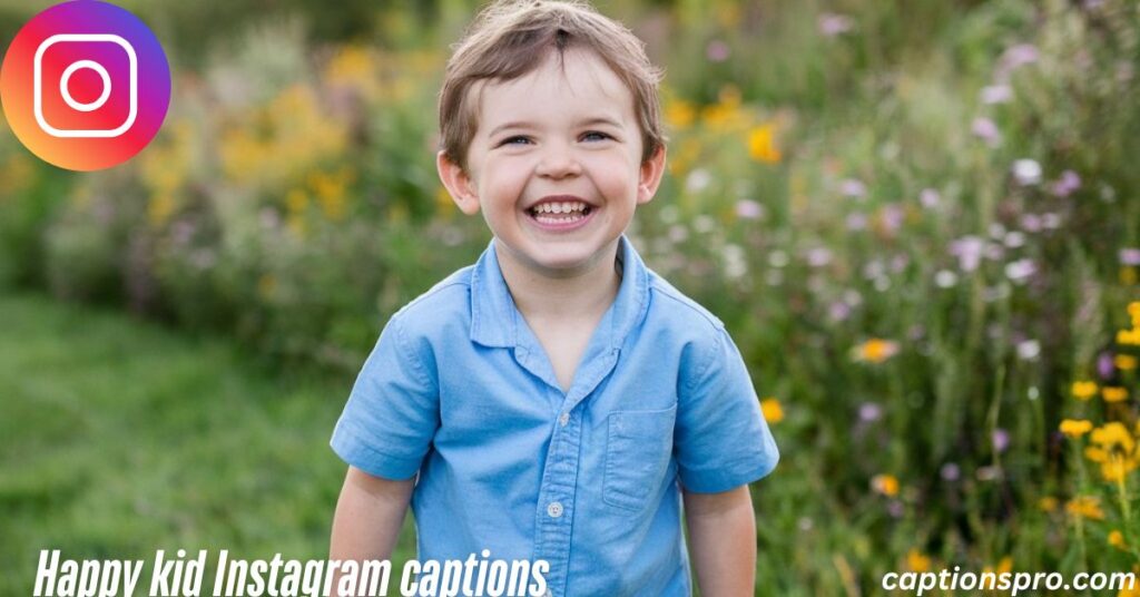 Happy kid Instagram captions