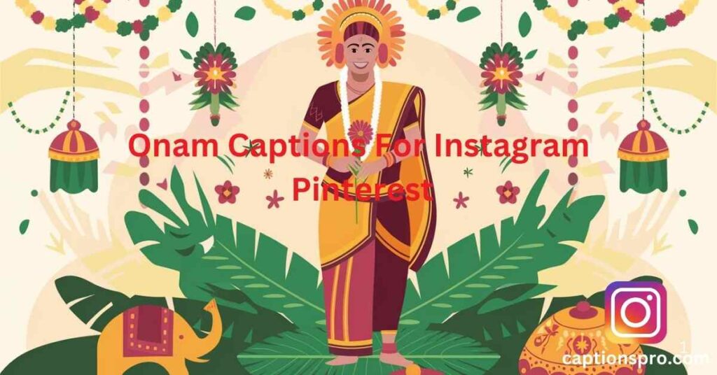 Onam Captions For Instagram Pinterest