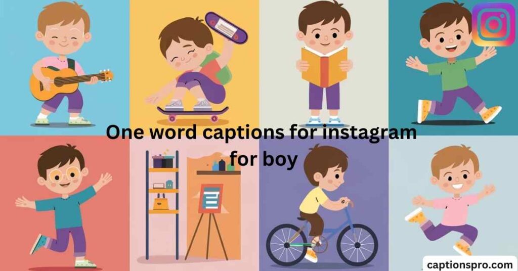 One word captions for instagram for boy