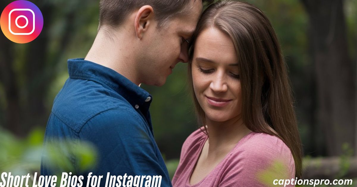 400+ Best Love Bio For Instagram 2025 - Captions Pro