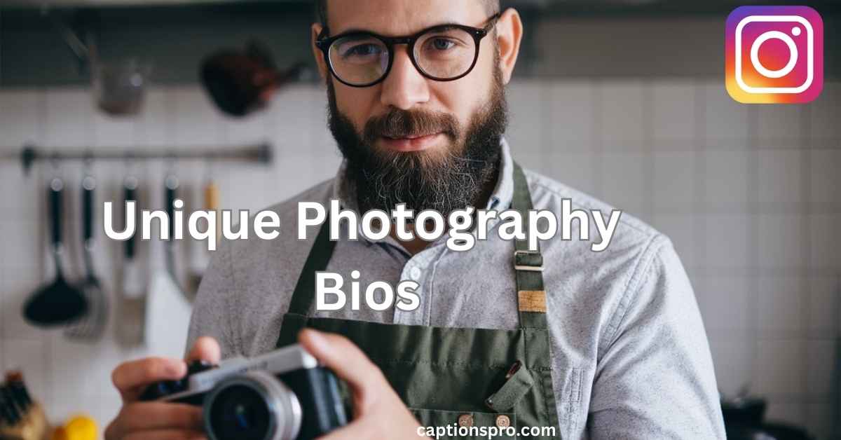 450+ Best Photography Bio For Instagram 2025 - Captions Pro