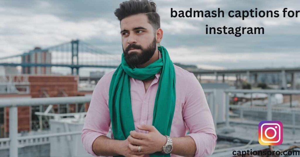 badmash captions for instagram