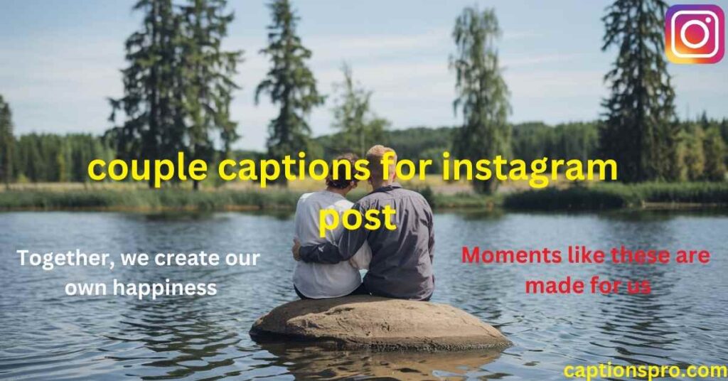couple captions for instagram post