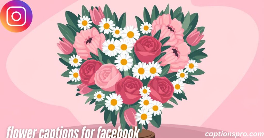 flower captions for facebook