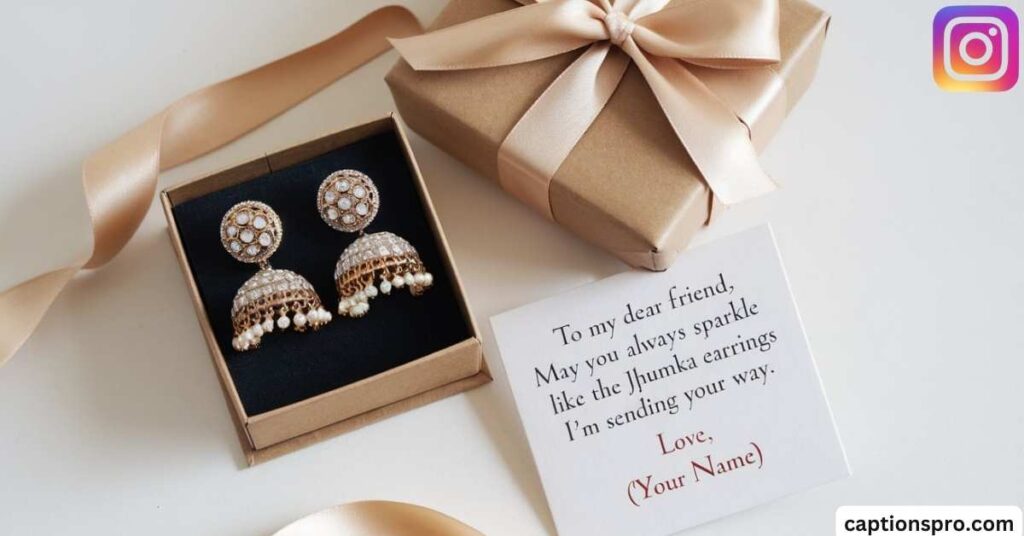 jhumka gift captions for instagram
