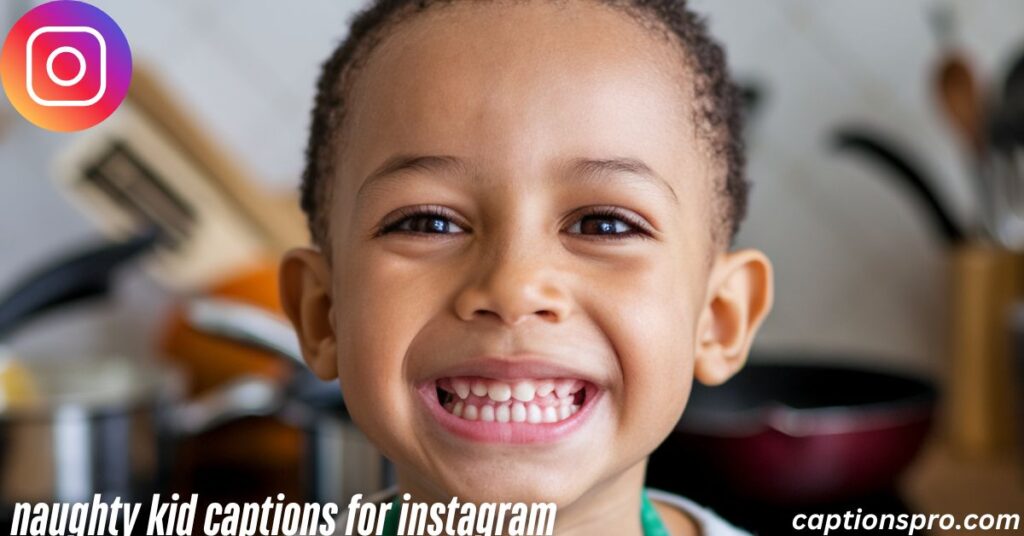 naughty kid captions for instagram