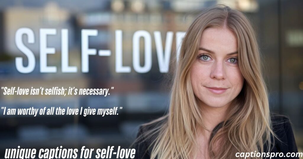unique captions for self-love