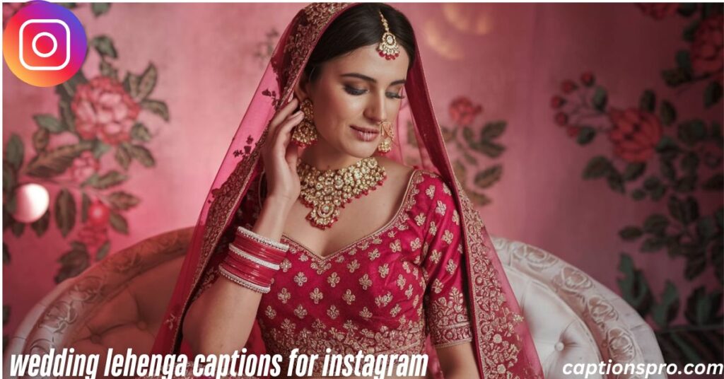 wedding lehenga captions for instagram