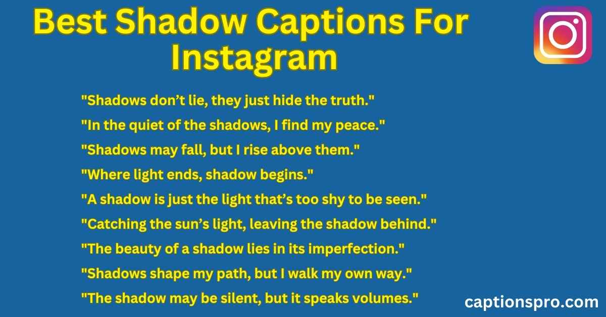 420+ Best Shadow Captions For Instagram 2025 - Captions Pro