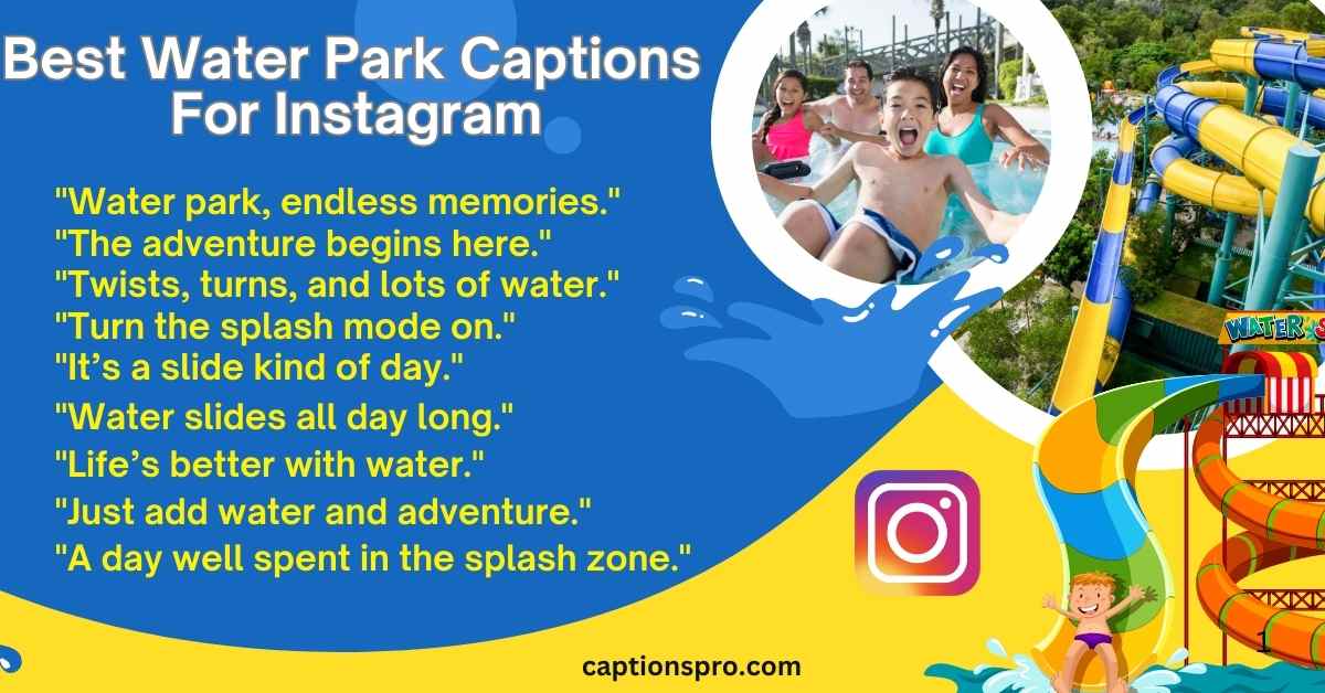 450+ Best Water Park Captions For Instagram 2025 - Captions Pro