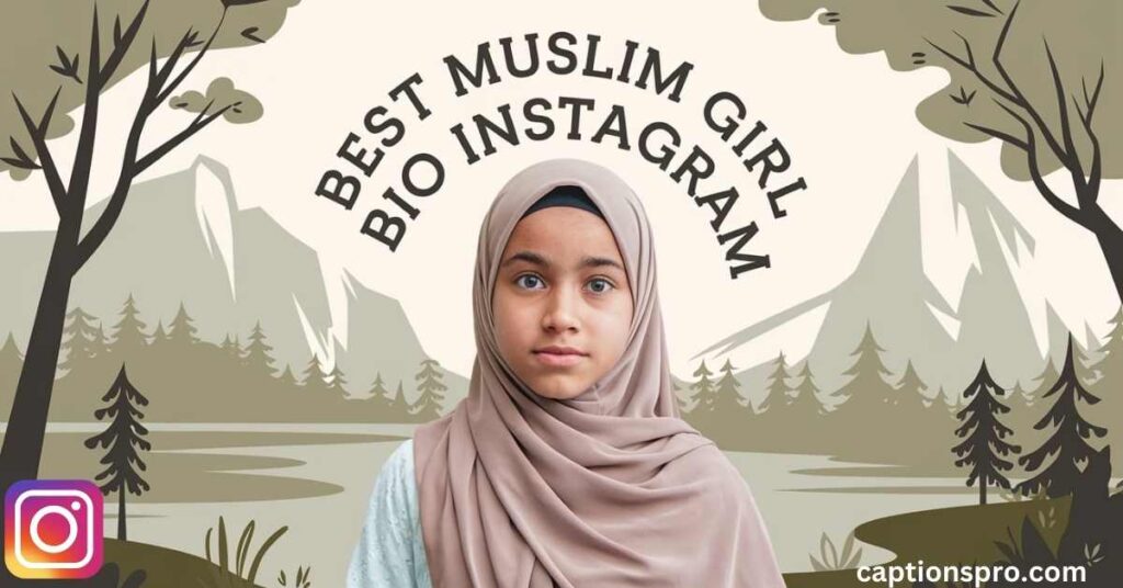 Best muslim girl bio instagram