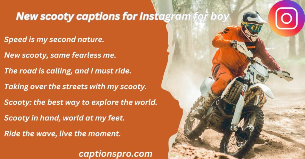 New scooty captions for Instagram for boy