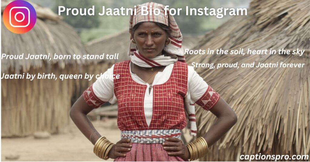 Proud Jaatni Bio for Instagram