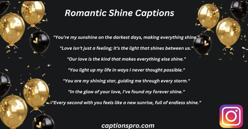 Romantic Shine Captions