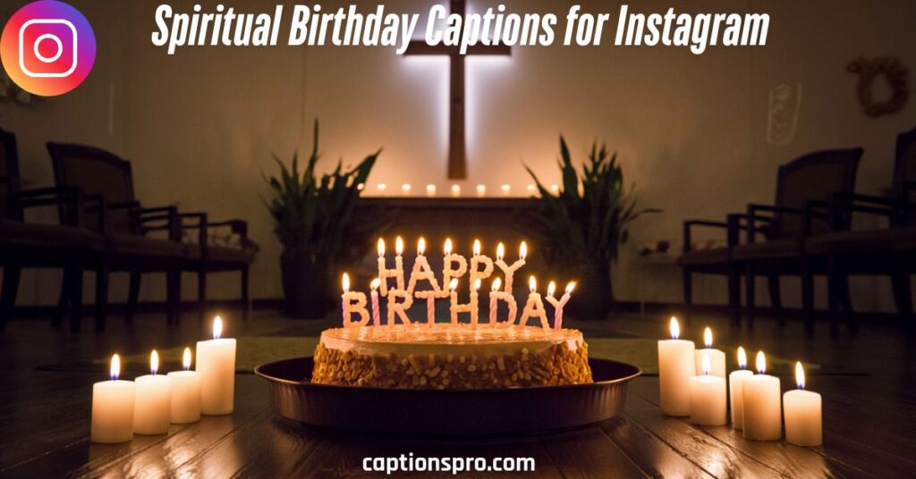 Spiritual Birthday Captions for Instagram