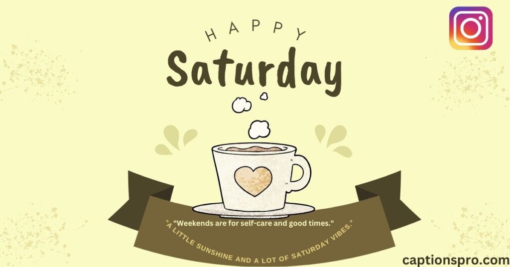 Saturday Instagram Captions 