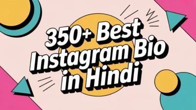 350+ Best Instagram Bio in Hindi