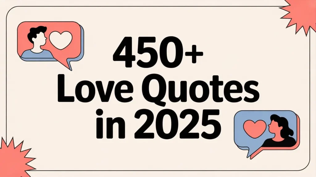 450+ Love Quotes in 2025