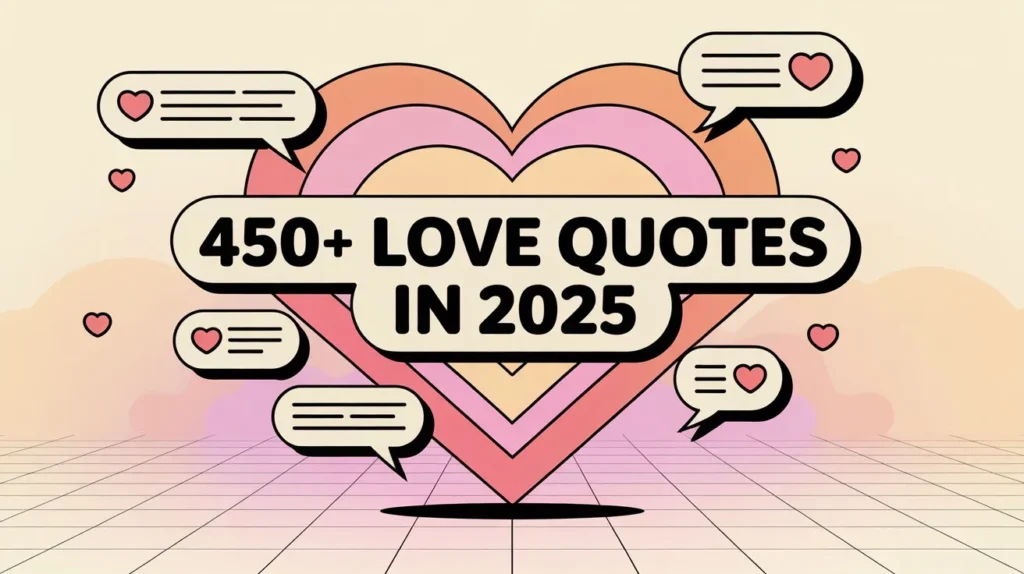 450+ Love Quotes in 2025