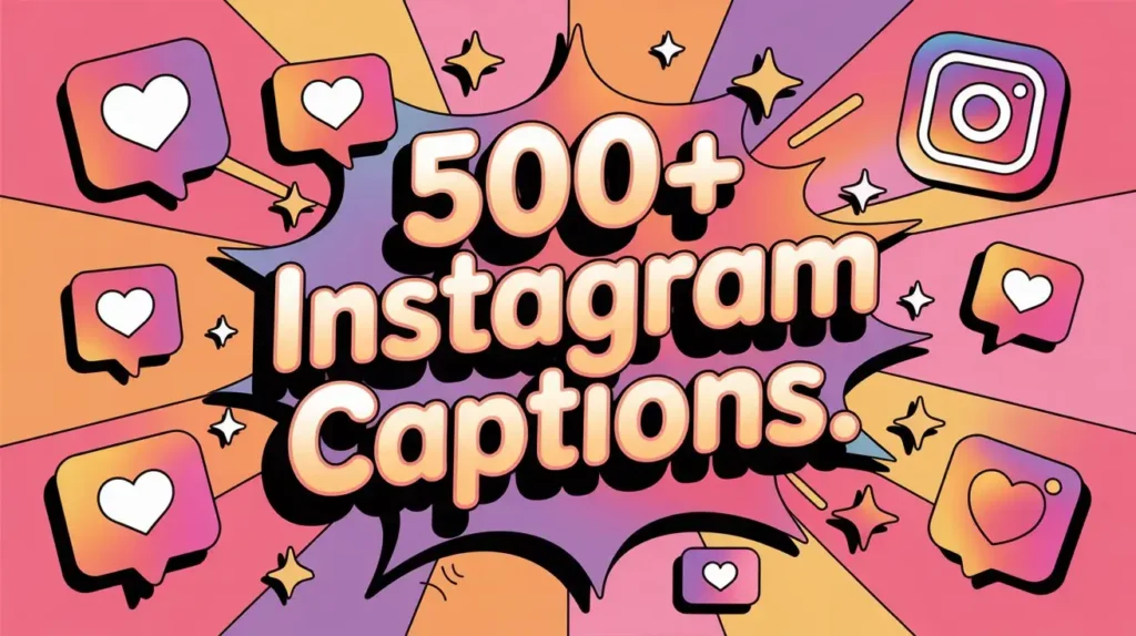 500+ Instagram Captions for Girls And Boys
