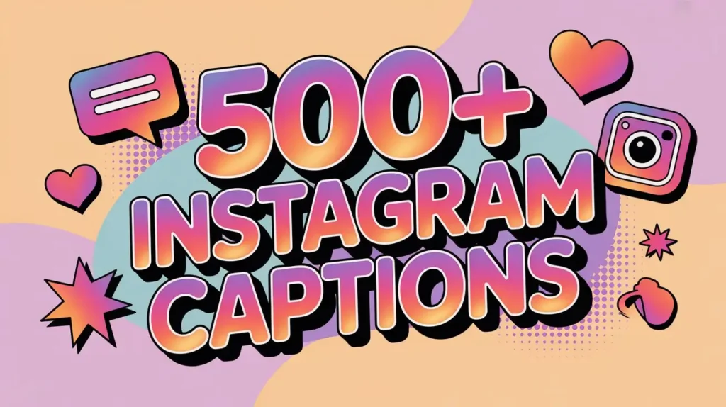 500+ Instagram Captions for Girls And Boys