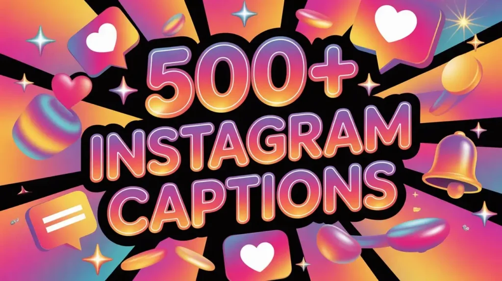 500+ Instagram Captions for Girls And Boys