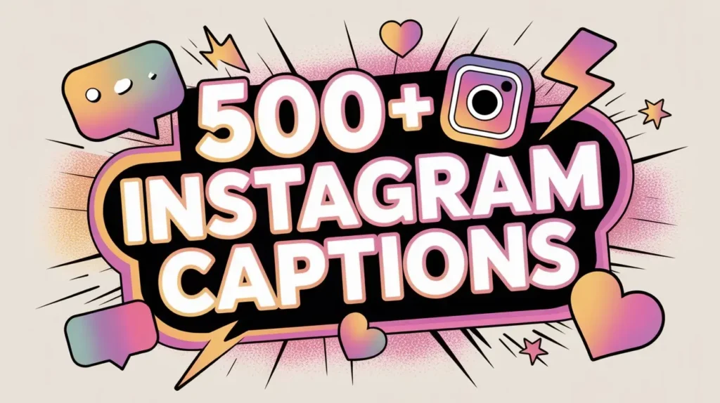 500+ Instagram Captions for Girls And Boys