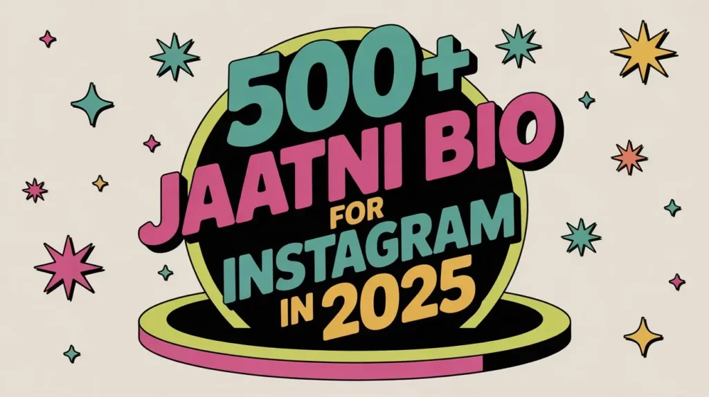 500+ Jaatni Bio for Instagram in 2025