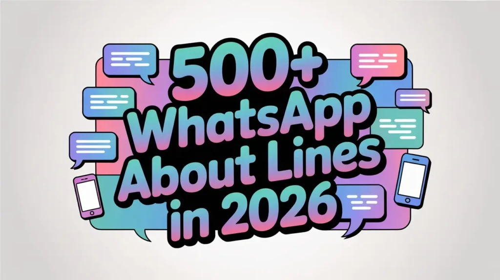 500+ WhatsApp About Lines in 2026