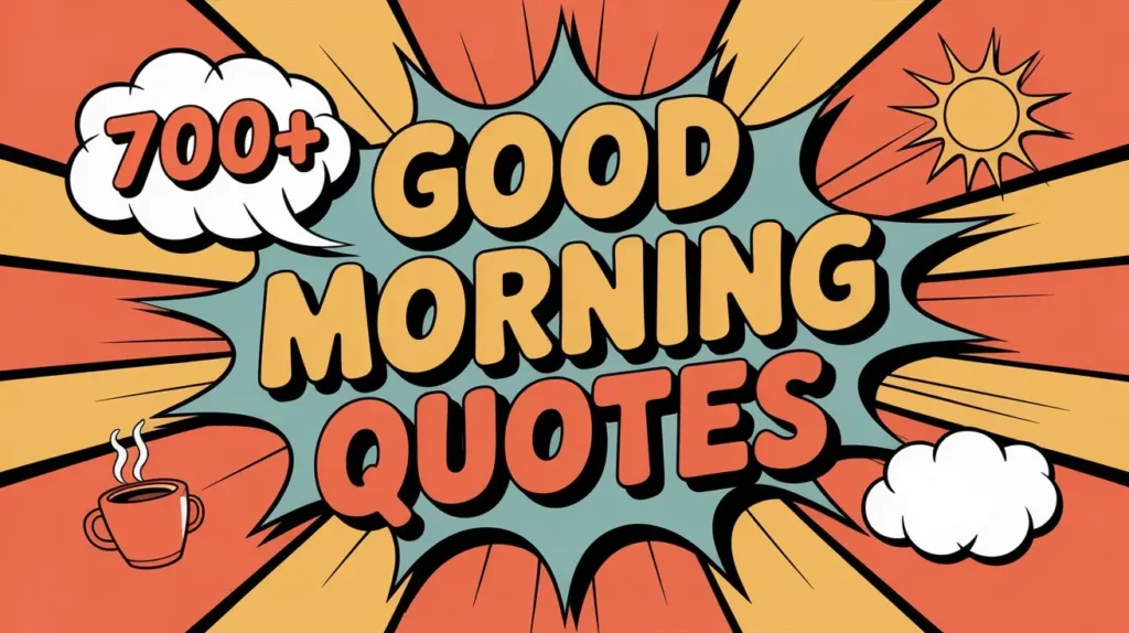700+ Good Morning Quotes
