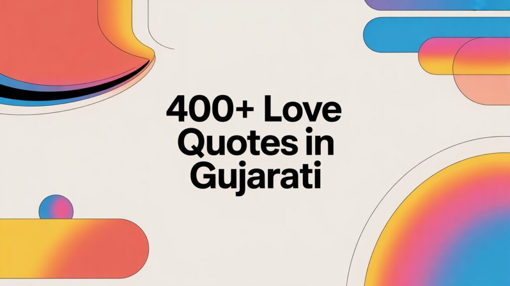 400+ Love Quotes in Gujarati