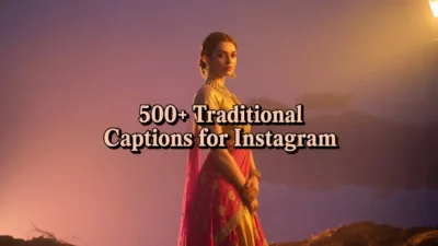 500+ Traditional Captions for Instagram