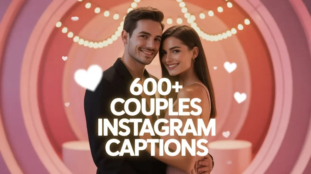 600+ Couples Instagram Captions for Perfect Moments