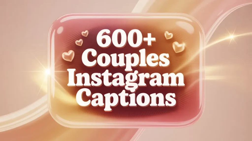 600+ Couples Instagram Captions for Perfect Moments