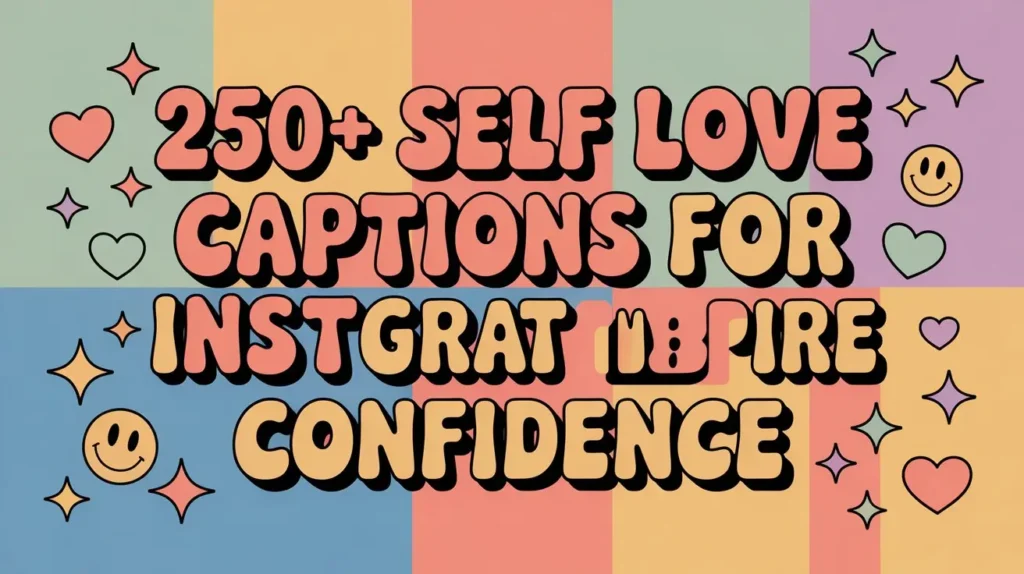 Self Love Captions for Instagram