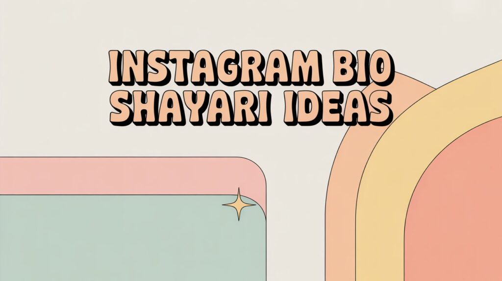 300+ Instagram Bio Shayari Ideas for Stylish Profiles