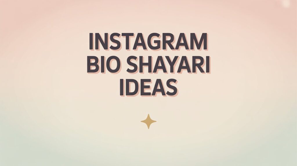 300+ Instagram Bio Shayari Ideas for Stylish Profiles