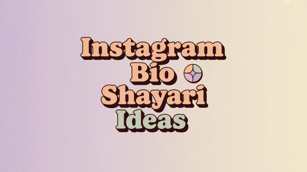 300+ Instagram Bio Shayari Ideas for Stylish Profiles