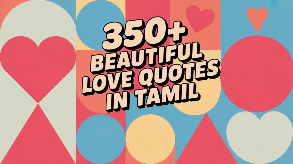 350+ Beautiful Love Quotes in Tamil